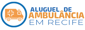 ALUGUEL DE AMBULÂNCIA EM RECIFE